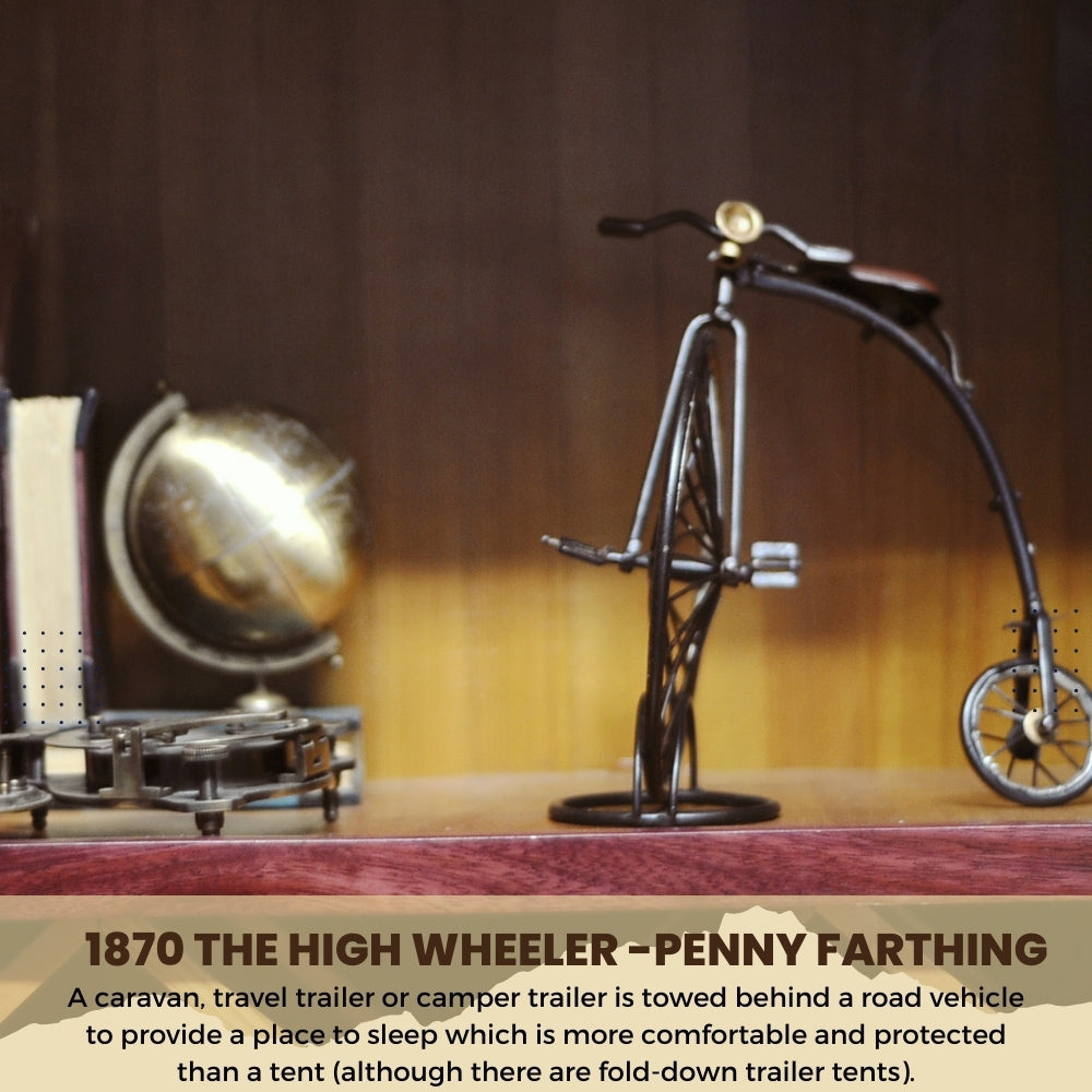 1870 The High Wheeler -Penny Farthing